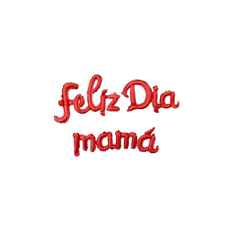 Letrero en globos Feliz Día Mamá color rojo Letrero en globos Feliz Día Mamá color rojo